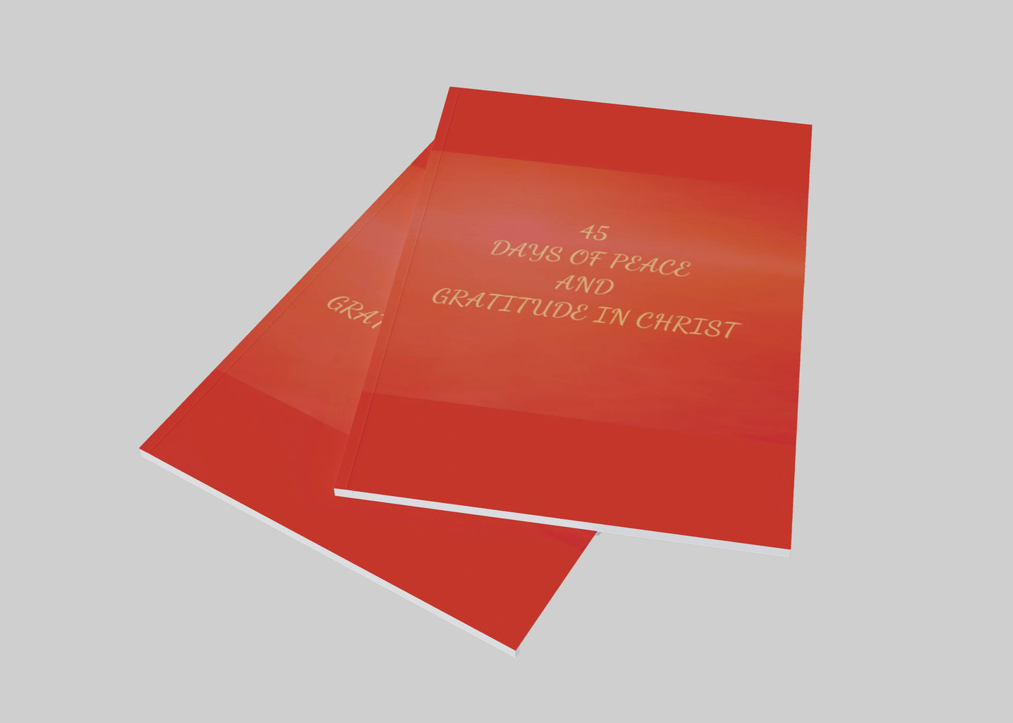 45 DAYS OF PEACE & GRATITUDE IN CHRIST